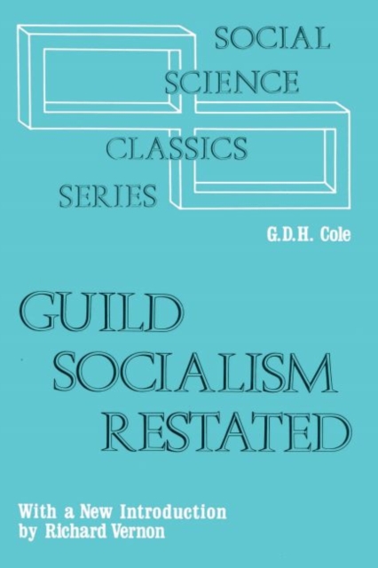 Guild Socialism Restated, Paperback Book