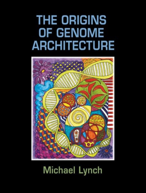 The Origins of Genome Architecture, Hardback Book