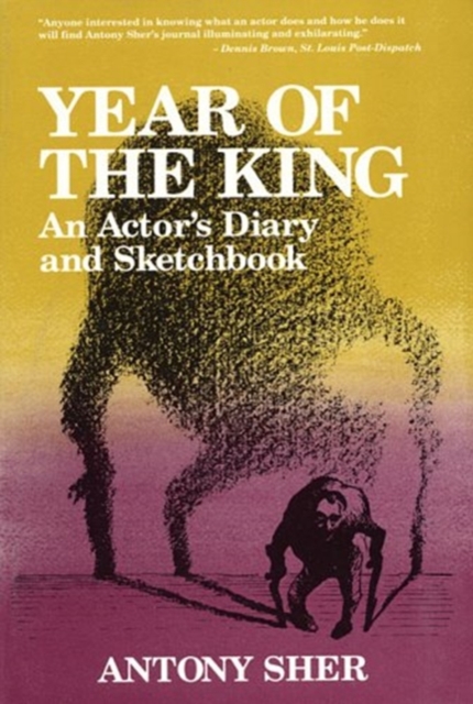 Year of the King : An Actor's Diary and Sketchbook, Paperback Book