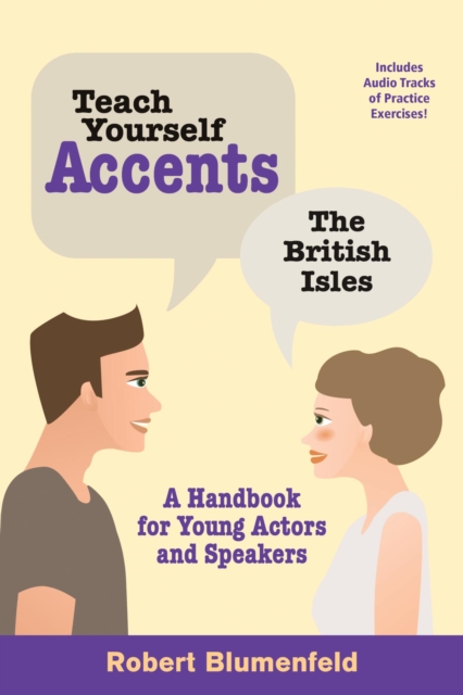 Teach Yourself Accents: The British Isles : A Handbook for Young Actors and Speakers, EPUB eBook