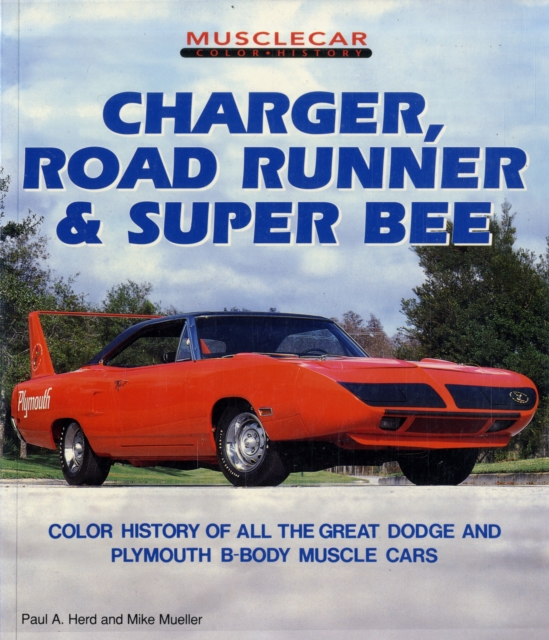 Charger, Roadrunner and Super Bee, Paperback / softback Book