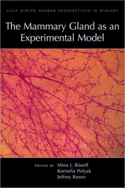 The Mammary Gland as an Experimental Model : a Subject Collection from Cold Spring Harbor Perspectives in Biology, Microfilm Book
