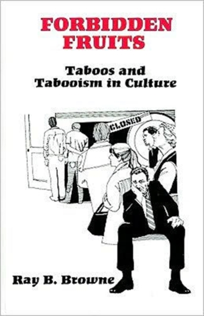 Forbidden Fruits:Taboos & Tabooism in Culture, Hardback Book