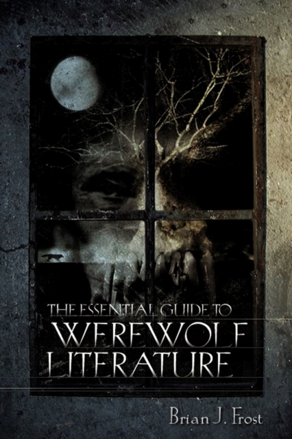 The Essential Guide to Werewolf Literature, Hardback Book