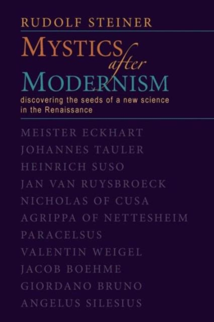 Mystics After Modernism : Discovering the Seeds of a New Science in the Renaissance, Paperback / softback Book