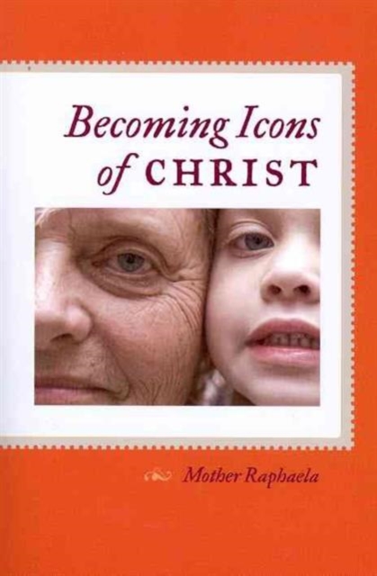 Becoming Icons of Christ, Paperback / softback Book