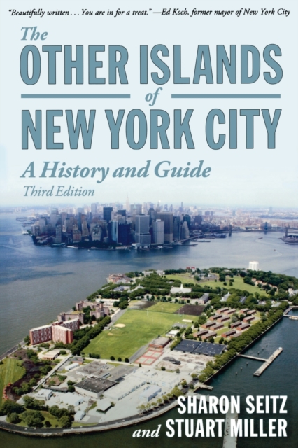 The Other Islands of New York City : A History and Guide, Paperback / softback Book