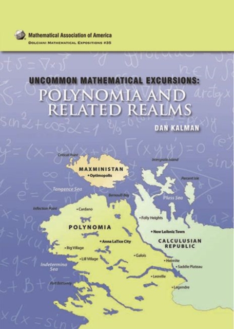 Uncommon Mathematical Excursions : Polynomia and Related Realms, Hardback Book