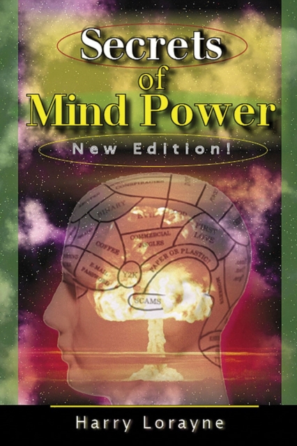 Secrets of Mind Power : Your Absolute, Quintessential, All You Wanted to Know, Complete Guide to Memory Mastery, Paperback / softback Book