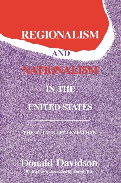 Regionalism and Nationalism in the United States : The Attack on "Leviathan", Paperback / softback Book