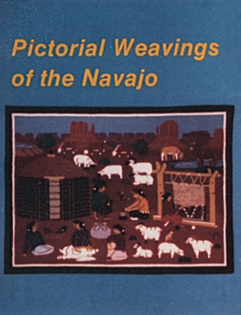 Pictorial Weavings of the Navajo, Paperback / softback Book