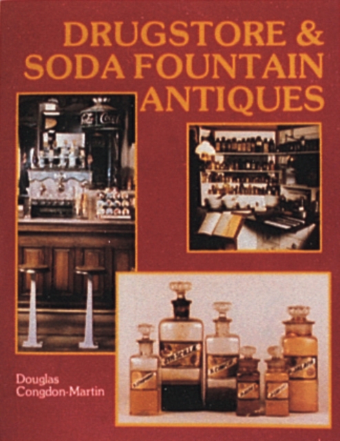 Drugstore & Soda Fountain Antiques, Paperback / softback Book