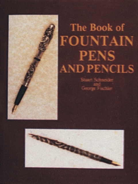 The Book of Fountain Pens and Pencils, Hardback Book