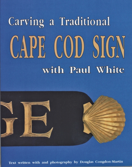 Carving a Traditional Cape Cod Sign, Paperback / softback Book