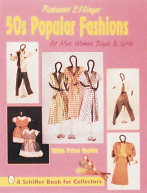 50s Popular Fashions : For Men, Women, Boys & Girls, Paperback / softback Book
