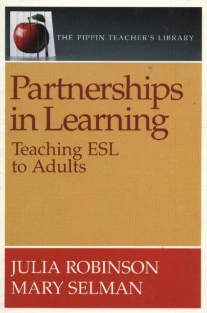 Partnerships in Learning : Teaching ESL to Adults, Paperback / softback Book