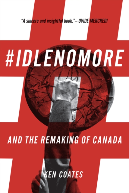 #IdleNoMore : and the Remaking of Canada, PDF eBook