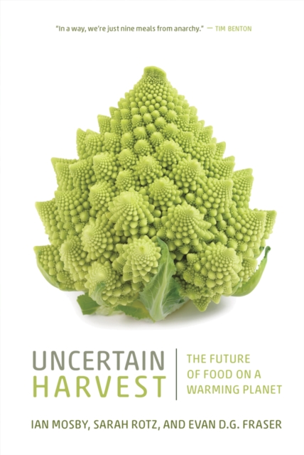 Uncertain Harvest : The Future of Food on a Warming Planet, EPUB eBook