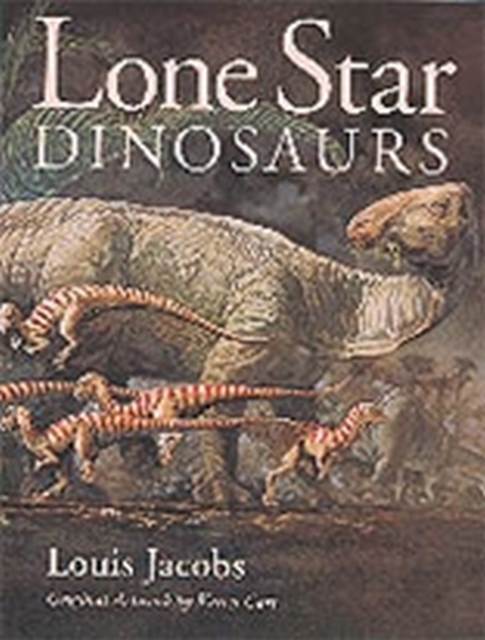 Lone Star Dinosaurs, Paperback / softback Book