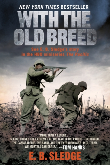 With the Old Breed : At Peleliu and Okinawa, Paperback Book