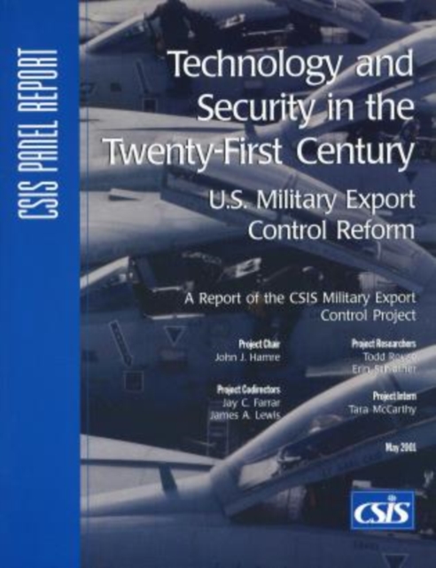 Technology and Security in the Twenty-First Century : U.S. Military Export Control Reform, Paperback / softback Book