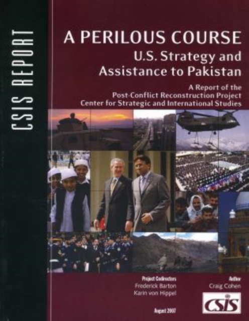 A Perilous Course : U.S. Strategy and Assistance to Pakistan, Paperback / softback Book