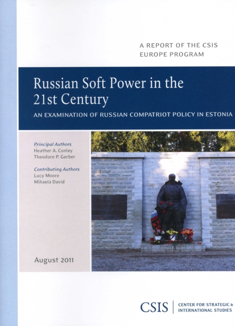Russian Soft Power in the 21st Century : An Examination of Russian Compatriot Policy in Estonia, Paperback / softback Book