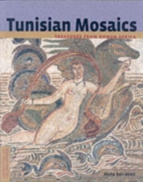 Tunisian Mosaics - Treasures from Roman Africa, Paperback / softback Book