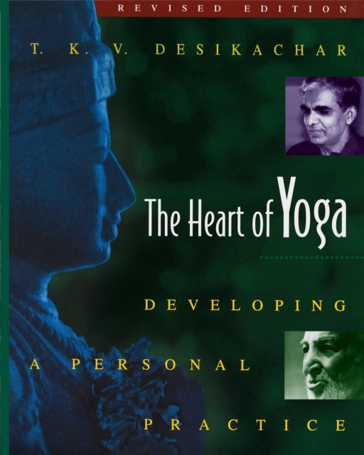 The Heart of Yoga : Developing a Personal Practice, Paperback / softback Book
