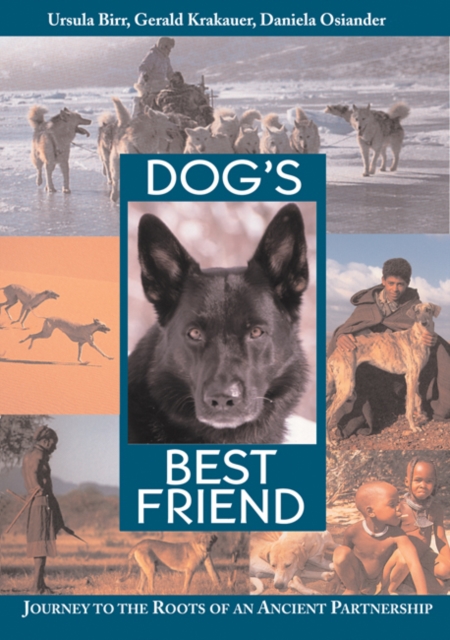 Dog'S Best Friend : Journey to the Roots of an Ancient Partnership, Paperback / softback Book