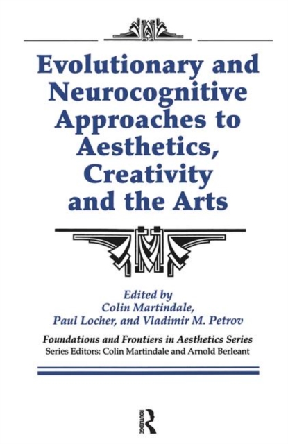 Evolutionary and Neurocognitive Approaches to Aesthetics, Creativity and the Arts, Hardback Book