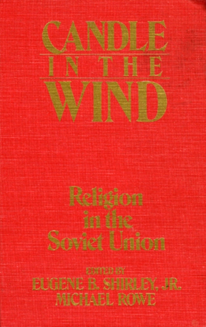Candle in the Wind : Religion in the Soviet Union, Hardback Book