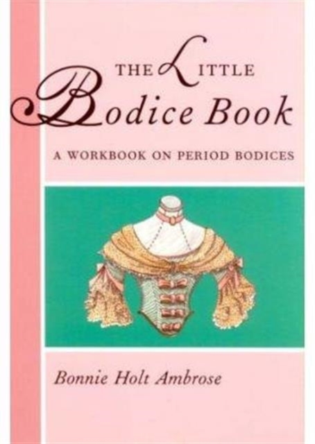 The Little Bodice Book, Paperback / softback Book
