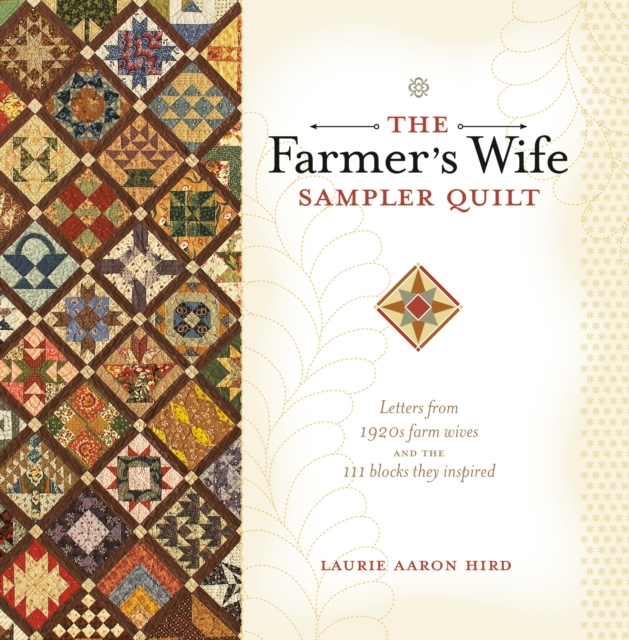 The Farmer's Wife Sampler Quilt : 55 Letters and the 111 Blocks They Inspired, Paperback / softback Book