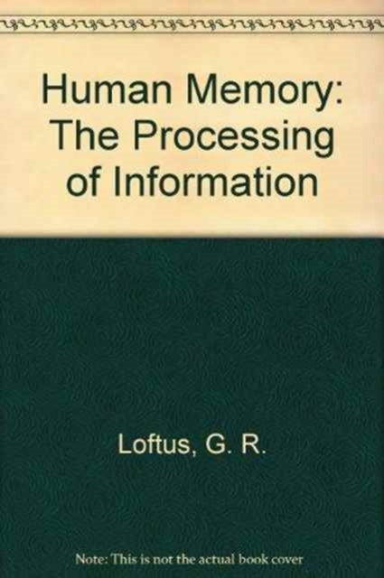 Human Memory : The Processing of Information, Hardback Book