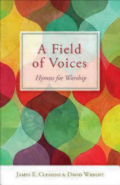A Field of Voices : Hymns for Worship, Paperback / softback Book