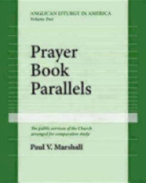 Prayer Book Parallels Volume II (Paperback), Paperback / softback Book