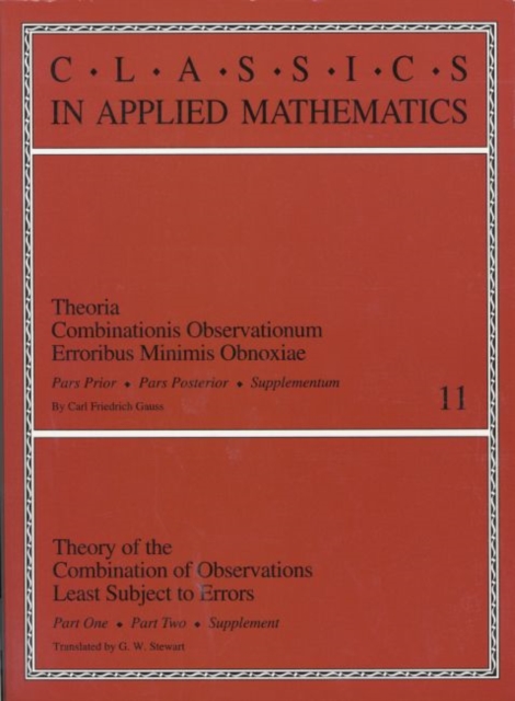 Theory of the Combination of Observations Least Subject to Errors : Part One, Part Two, Supplement, Paperback Book