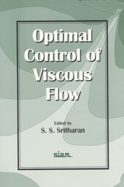 Optimal Control of Viscous Flow, Paperback Book
