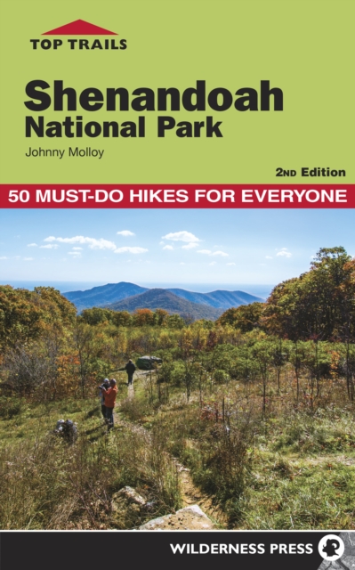 Top Trails: Shenandoah National Park : 50 Must-Do Hikes for Everyone, Hardback Book