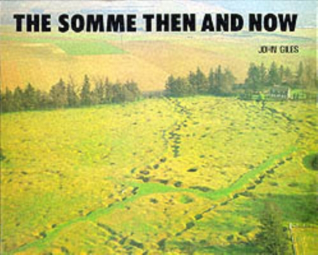 Somme: Then and Now, Hardback Book