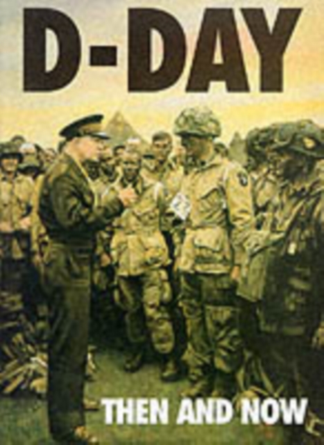 D-Day: Then and Now (Volume 1), Hardback Book