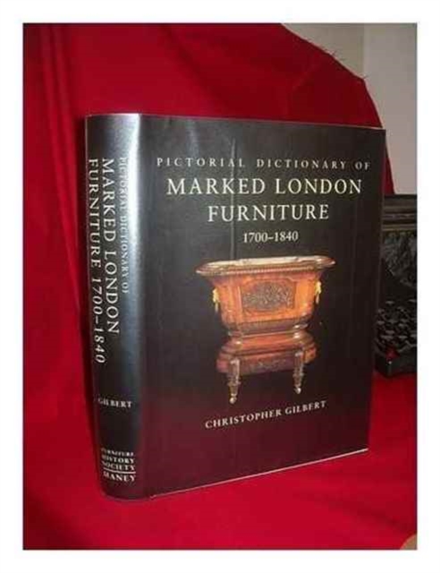 Pictorial Dictionary of Marked London Furniture 1700-1840, Hardback Book