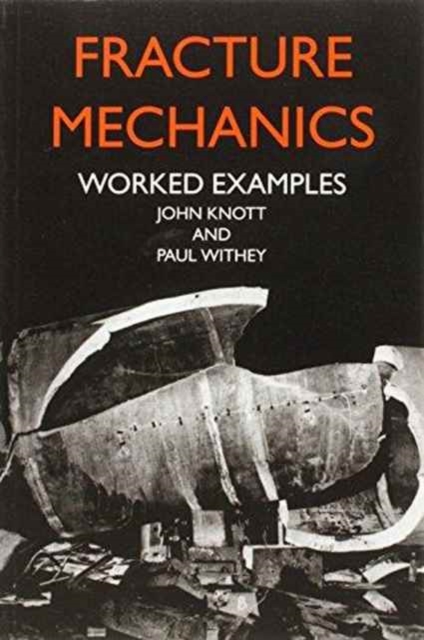 Fracture Mechanics : Worked Examples, Paperback / softback Book