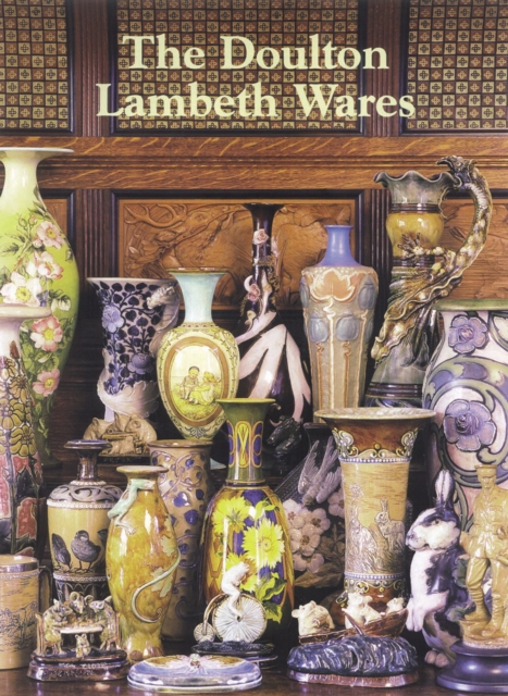 The Doulton Lambeth Wares, Hardback Book