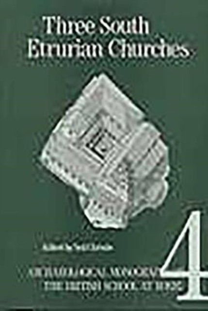 Three South Etrurian Churches : Santa Cornelia, Santa Rufina and San Liberato, Paperback / softback Book
