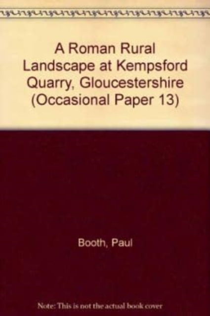 Roman Rural Landscape at Kempsford Quarry, Gloucestershire, Paperback / softback Book