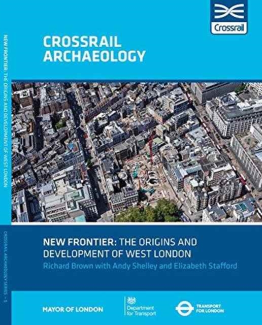 New Frontier: The Origins And Development Of West London, Paperback / softback Book