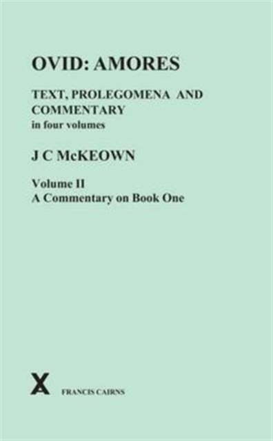 Ovid : Amores. Text Prolegomena and Commentary in Four Volumes. Vol II, Commentary on Book One, Hardback Book