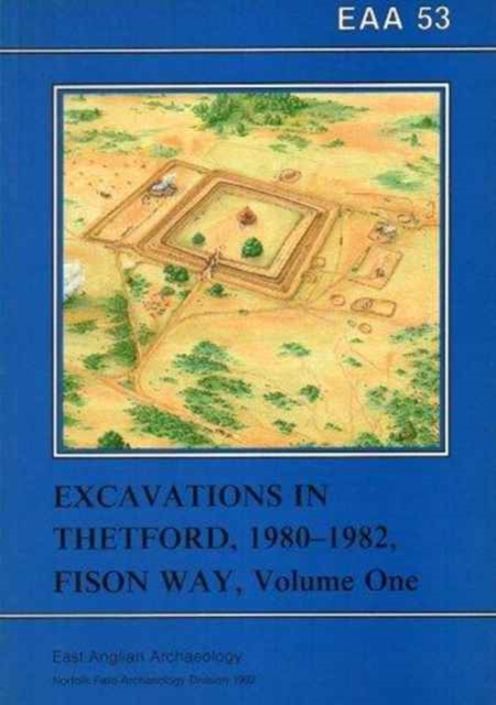 EAA 53: Excavations in Theford 1980-82, Fison Way, Paperback / softback Book
